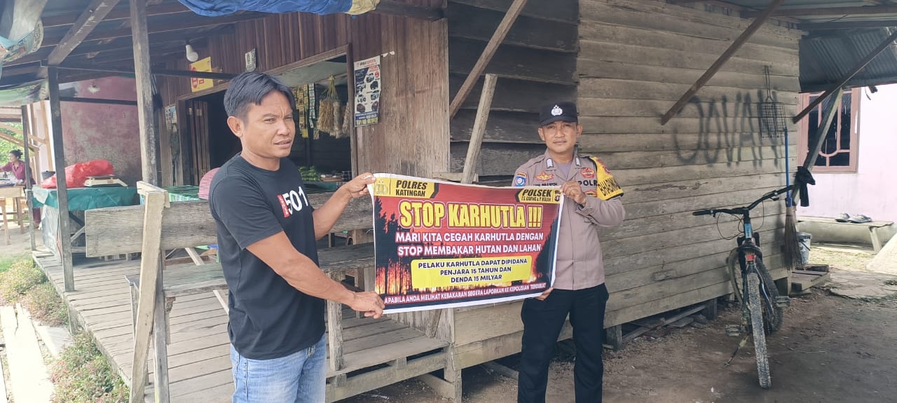 Ciptakan lingkungan sehat Polsek Katingan Hulu sosialisasi Stop Karhutla.